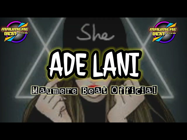 LAGU PARTY VIRAL 2023 🌴 ADE LANI🌴 MAUMERE BEAT OFFICIAL class=