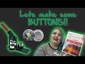 How I Make Buttons!