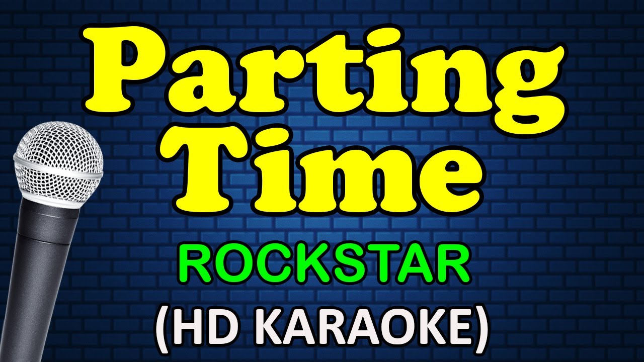 PARTING TIME - Rockstar (HD Karaoke) PARTING TIME - Rockstar (HD Karaoke)
