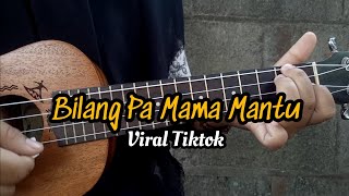 BILANG PA MAMA MANTU VIRAL TIKTOKCOVER UKULELE BY FIKHA AQILA