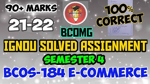 BCOS-184 || IGNOU SOLVED ASSIGNMENT || 21-22 || E-COMMERCE || BCOMG FIFTH SEM.