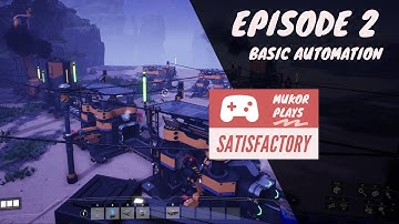 Satisfactory Update 7 playthrough // Episode 2 // Basic Automation