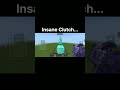 Minecraft Insane Clutch... 🥶 #shorts #minecraft #clutch