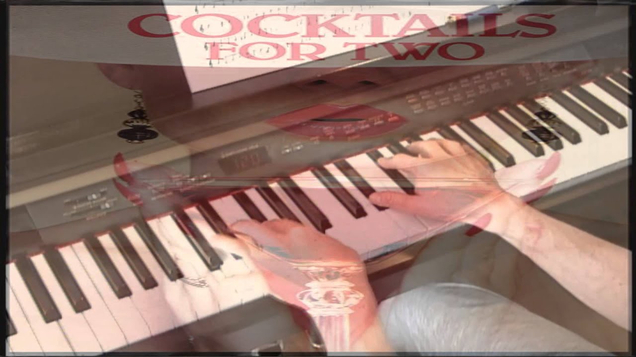Cocktails For Two Piano YouTube