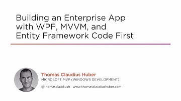 Course Preview: Building an Enterprise App with WPF, MVVM, and Entity Framework Code First