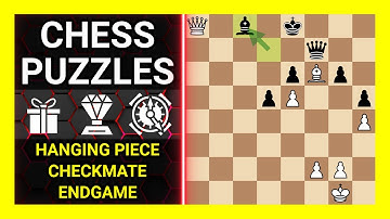 Chess Puzzles to Practice. Themes: Hanging piece, Checkmate, Endgame. Learn Chess