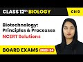 Biotechnology : Principles And Processes - NCERT Solutions | Class 12 Biology Chapter 9 | CBSE