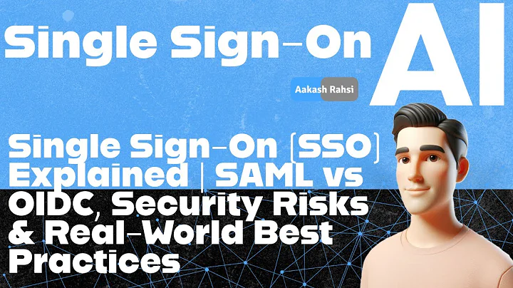 Single Sign-On (SSO) Explained | SAML vs OIDC, Security Risks & Real-World Best Practices