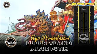 BUBUR ABANG BUBUR PUTIH - AYU PERMATASARI | DUA PUTRA | DSN SUKAMULYA DS RANCADAKA - SUBANG
