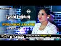 WONG LANANG LARA ATINE \\ COVER TARLING TENGDUNG CITRA NADA 2023 \\ NUNG UL QISMA