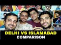 Pakistani Reaction on | Delhi vs Islamabad Full city comparison UNBIASED 2018 | Islamabad vs Delhi