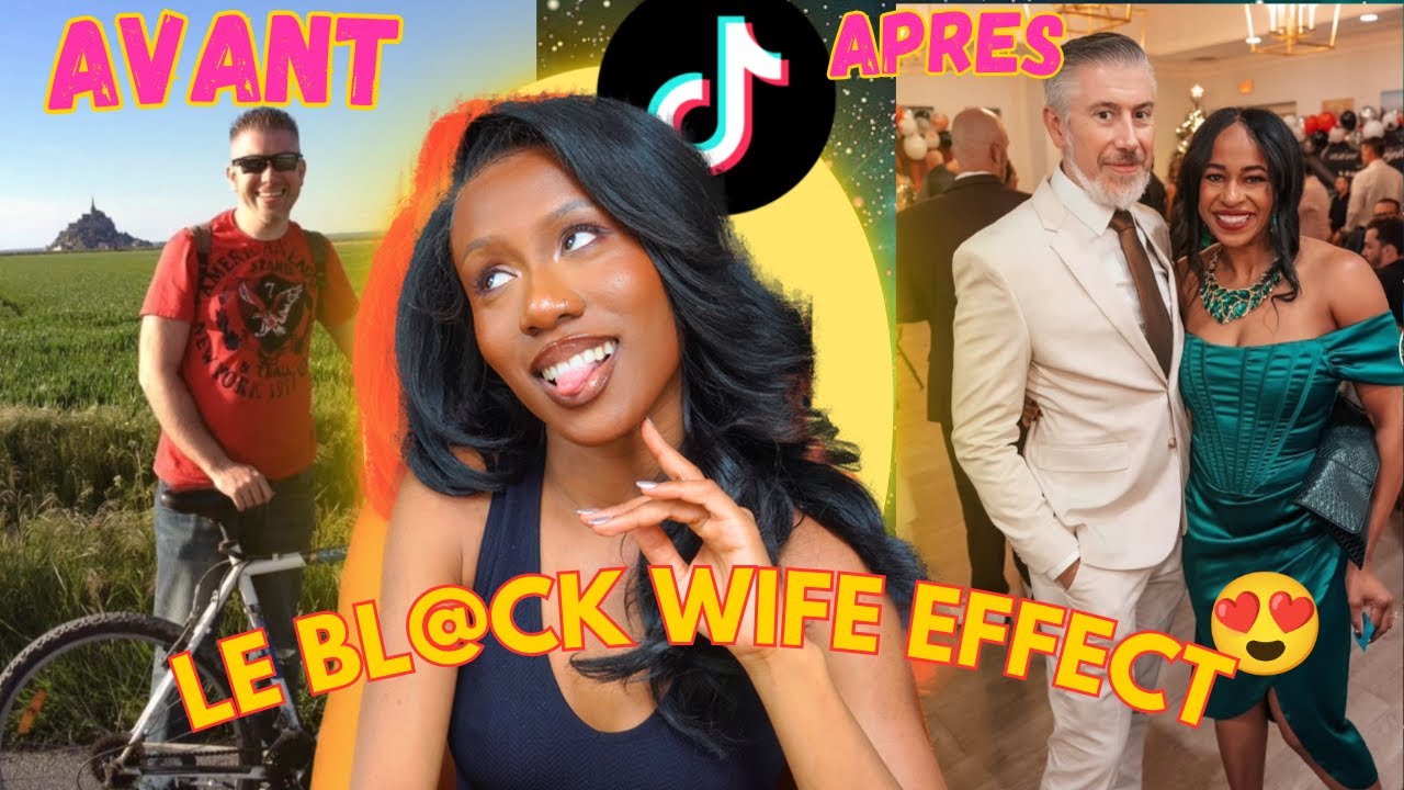 CHALLENGE TIK T0K   Le phnomne du blck wife effect mythe ou ralit 