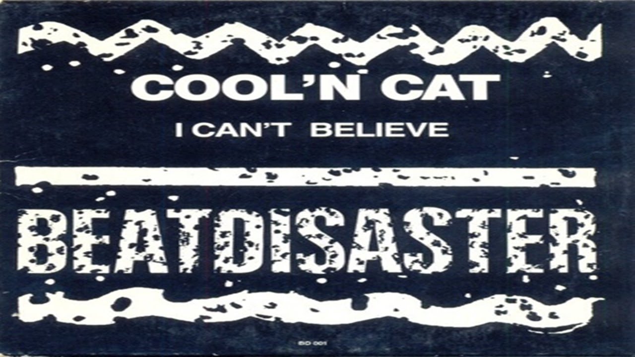 Cool 'N Cat - I Can't Believe (1990) [Beatdisaster Records - CD, Maxi-Single]