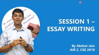 Essay Writing Strategy for UPSC CSE Aspirants by Akshat Jain(AIR 02 UPSC CSE 2018)| Mains Strategy |
