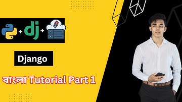 Complete Django Course in Bangla Master Python Web Development with Django | জ্যাঙ্গো টিউটোরিয়াল