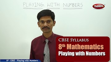 Playing with Numbers | Class 8th Mathematics | NCERT | CBSE Syllabus | Live Videos