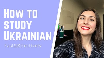 How to study Ukrainian or any language fast and effectively, 7 useful tips