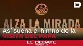 Escucha 'Alza la mirada', el himno del viaje del Papa León XIV a España