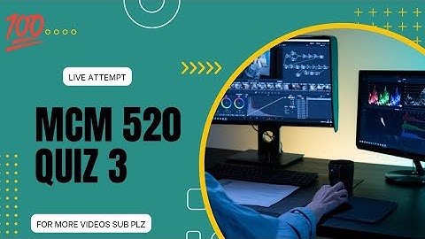 MCM 520 QUIZ#3 2023 || #MCM520 || #MCM520QUIZ#3 || STUDY TIME WITH FUN