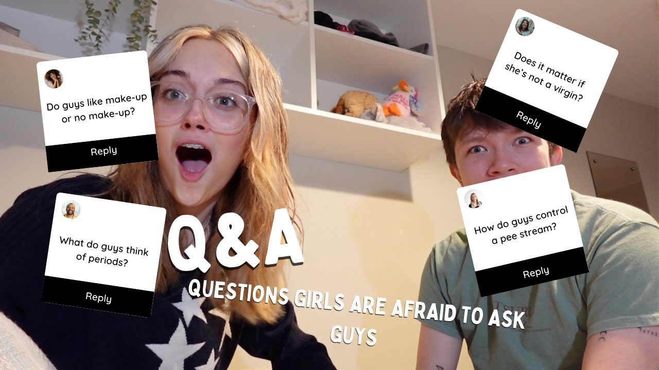 Things girls want to ask guys but don't | Q+A | Sit and chat with us ...