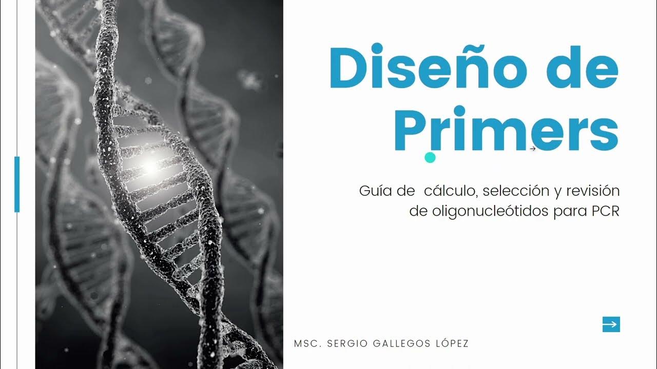 Guía completa de Diseño de Primers Introducción a la Bioinformática