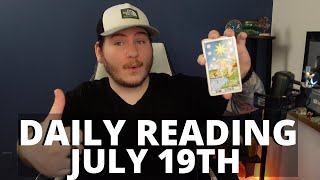 (All Signs) DAILY TAROT READING - JULY 19TH!🧿😎❤️🤙🏻