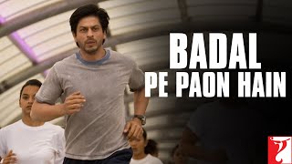 No dream is too big to achieve, all you have do spread your wings and
reach out for it. here’s the song promo of ‘badal pe paon’ from
‘chak de india’. ...