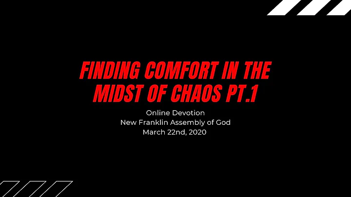 Finding Comfort in the Midst of Chaos pt. 1