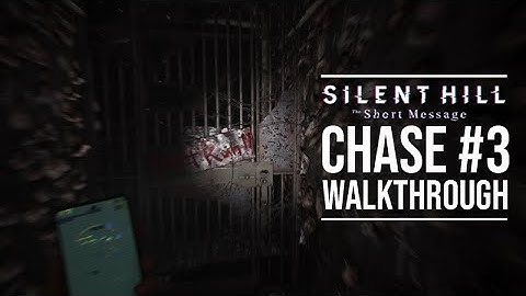 Silent Hill: The Short Message - Chase #3 Walkthrough (Chapter 2)