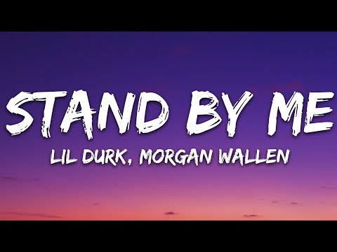 Lil Durk – Stand By Me (Lyrics) ft. Morgan Wallen