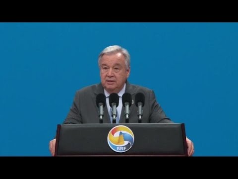 António Guterres, UN Chief at the Belt and Road Forum for International Cooperation