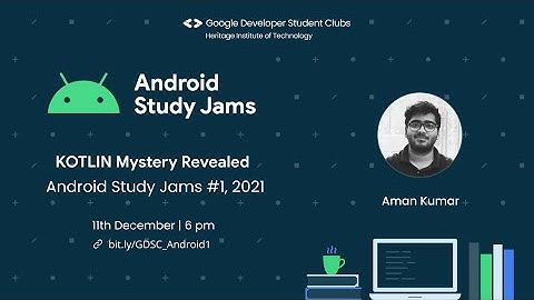 KOTLIN Mystery Revealed | Android Study Jams #1, 2021
