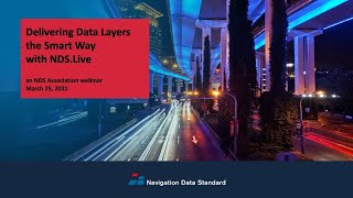 Delivering Data Layers the Smart Way with NDS.Live - an NDS Association webinar screenshot 4