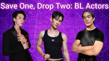 Save One, Drop Two: BL Actors