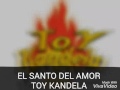 Toy Kandela - El Santo del Amor