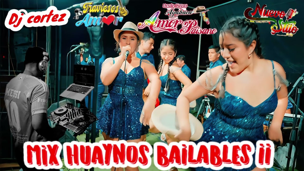 mix huaynos bailables II dj Cortez, amor paisano, nuevo stilo, traviesos del amor, alegría huarin...