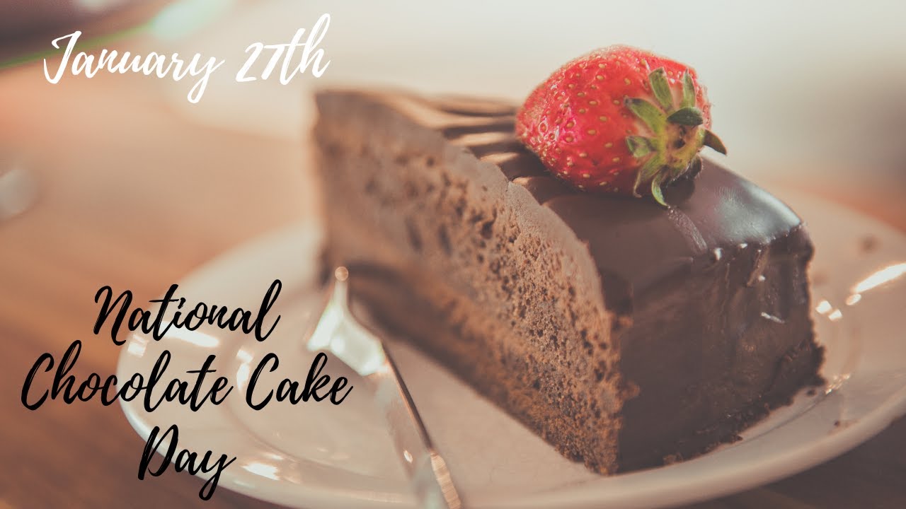 National Chocolate Cake Day January 27th With Subtitles In English Portuguese And Spanish Youtube