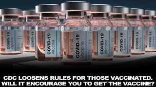 CDC Loosens Social Distancing & Mask Rules For Vaccinated. Will It Encourage You To Get The Vaccine? by Big Impact Media 6 views 3 years ago 9 minutes, 38 seconds