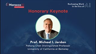 MoroccoAI Conference 2023 - Honorary Keynote II -  Prof. Michael l. Jordan