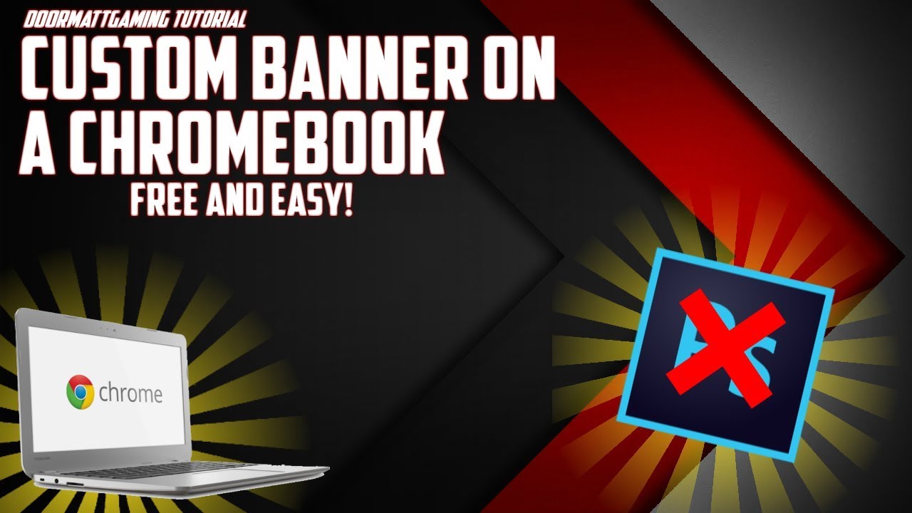 how to make a custom youtube channel banner on a chromebook youtube how to make a custom youtube banner
