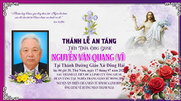 Lễ Tang Ông Giuse Nguyễn Văn Quang Vĩ 13 07 2025