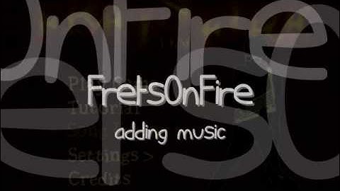 Adding songs on FretsOnFire