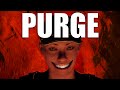 i joined the purge...