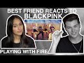 1ST TIME REACTING TO 'PLAYING WITH FIRE' BY BLACKPINK | TURNING MY BEST FRIEND INTO A BLINK (EP. 7)