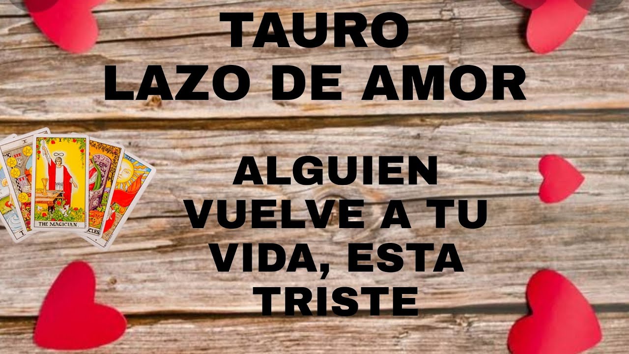 TAURO ***ALGUIEN VUELVE A TU VIDA, ESTA TRISTE*** LAZO DE AMOR - YouTube