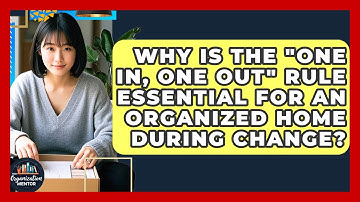 Why Is The "One In, One Out" Rule Essential For An Organized Home During Change?
