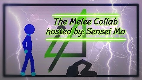 THE MELEE COLLAB Hosted by: Sensei Mo | My part