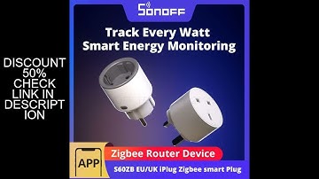 SONOFF S60ZB EU/UK iPlug Zigbee Smart Plug ZIgbee Router Device Overload Protection ENergy Monitorin