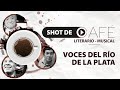 Shot de café literario musical - Voces del Río de la Plata