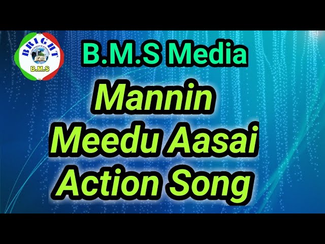 Mannin medi aasai action song class=